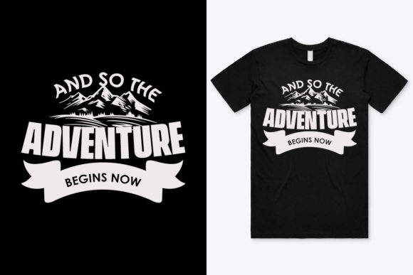 Adventure Begins Now Tshirt Design Graphics and Print Templates