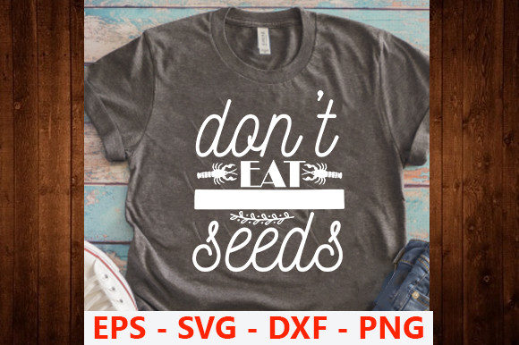 Summer Design, Don’t Eat Seeds Graphics
